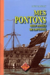 Mes Pontons ; Neuf Années De Captivité