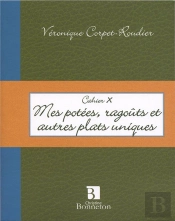 Mes Potées, Ragoûts Et Autres Plats Uniques