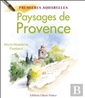 Mes Premières Aquarelles : Paysages De Provence