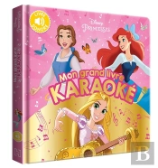 Mes Premières Chansons ; Disney Princesses ; Mon Grand Livre Karaoké