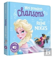 Mes Premières Chansons : La Reine Des Neiges : Livre Sonore