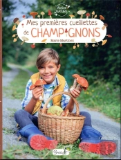 Mes Premières Cueillettes De Champignons