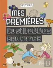 Mes Premières Cueillettes Sauvages