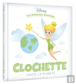 Bertrand.pt - Mes Premières Histoires : Clochette Sauve La Planète