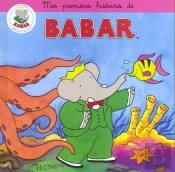 Mes Premieres Histoires De Babar ; Recueil T.3