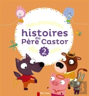 Mes Premieres Histoires Du Pere Castor Des 2 Ans