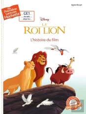 Mes Premières Lectures - Ce1 Je Sais Déjà Lire : Le Roi Lion : L'Histoire Du Film