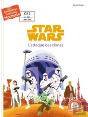 Mes Premières Lectures - Ce1 Je Sais Déjà Lire : Star Wars - Épisode Ii ; L'Attaque Des Clones