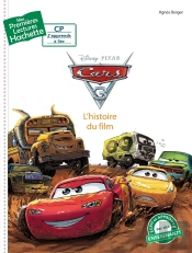 Mes Premières Lectures - Cp J'Apprends À Lire : Cars 3 : L'Histoire Du Film