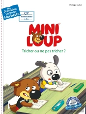 Mes Premières Lectures - Cp Je Commence À Lire : Mini-Loup : Tricher Ou Ne Pas Tricher ?