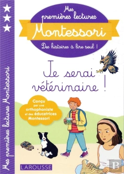 Bertrand.pt - Mes Premières Lectures Montessori : Je Serai Vétérinaire !
