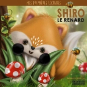 Mes Premieres Lectures - T02 - Shiro Le Petit Renard
