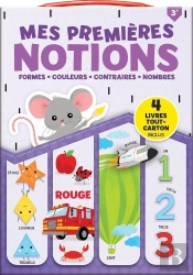 Mes Premières Notions : Formes, Couleurs, Nombres, Contraires