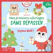 Mes Premiers Coloriages Sans Dépasser : Joyeux Noël !