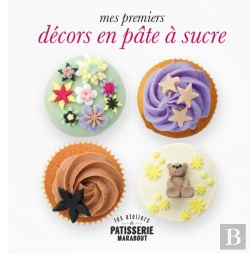 Bertrand.pt - Mes Premiers Décors Faciles En Pâte À Sucre