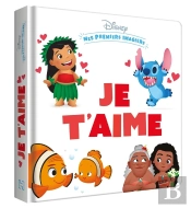 Mes Premiers Imagiers : Disney Baby : Je T'Aime