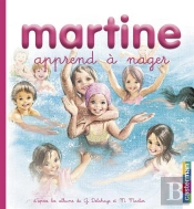Mes Premiers Martine T.16; Martine Apprend À Nager