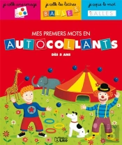Mes Premiers Mots En Autocollants ; Au Cirque