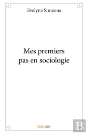 Mes Premiers Pas En Sociologie