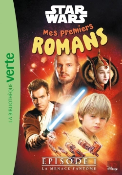 Bertrand.pt - Mes Premiers Romans Star Wars Tome 1 : Episode 1 : La Menace Fantôme