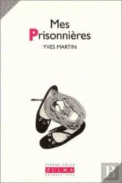 Mes Prisonnieres