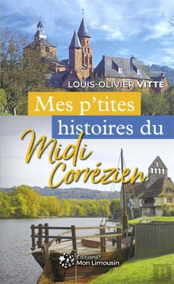 Bertrand.pt - Mes P'Tites Histoires Du Midi Corrézien