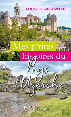 Bertrand.pt - Mes P'Tites Histoires Du Pays D'Uzerche