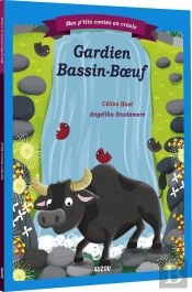 Mes P'Tits Contes En Créole : Gardien Bassin Boeuf ; Créole Réunionnais