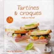 Mes P'Tits Toquades Tartines Et Croques