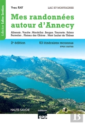 Mes Randonnées Autour D'Annecy (2e Édition)