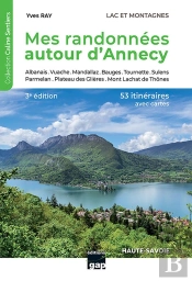 Mes Randonnées Autour D'Annecy (3e Édition)