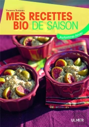 Mes Recettes Bio De Saison ; Automne-Hiver