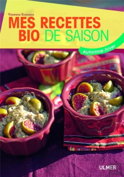 Bertrand.pt - Mes Recettes Bio De Saison ; Automne-Hiver