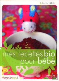 Bertrand.pt - Mes Recettes Bio Pour Bébé