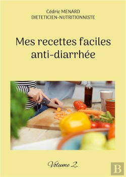 Bertrand.pt - Mes Recettes Faciles Anti Diarrhee - -
