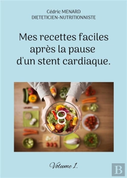 Bertrand.pt - Mes Recettes Faciles Apres Pause D Stent - -
