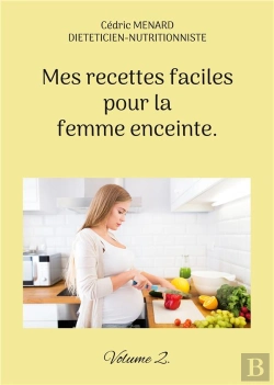 Bertrand.pt - Mes Recettes Faciles Pour Femme Enceinte - -