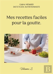 Mes Recettes Faciles Pour Goutte - -