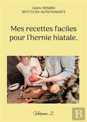 Mes Recettes Faciles Pour Hernie Hiatale - -