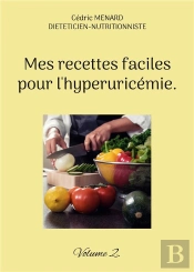 Mes Recettes Faciles Pour Hyperuricemie - -