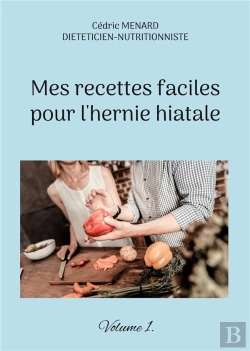 Bertrand.pt - Mes Recettes Faciles Pour L Hernie Hiatale - Volume 1