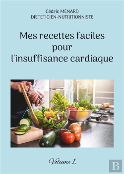 Bertrand.pt - Mes Recettes Faciles Pour L Insuffisance Cardiaque - Volume 1