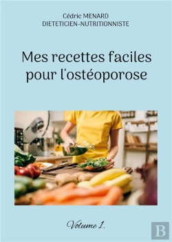 Bertrand.pt - Mes Recettes Faciles Pour L Osteoporose - Volume 1