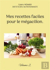 Mes Recettes Faciles Pour Megacolon - -