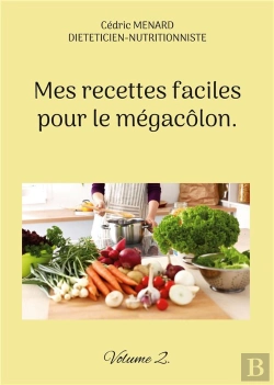 Bertrand.pt - Mes Recettes Faciles Pour Megacolon - -