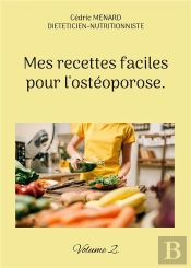 Mes Recettes Faciles Pour Osteoporose - -
