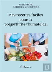 Mes Recettes Faciles Pour Polyarthrite R - -
