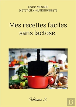 Bertrand.pt - Mes Recettes Faciles Sans Lactose - -