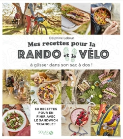 Bertrand.pt - Mes Recettes Pour La Rando Et Le Vélo À Glisser Dans Son Sac À Dos