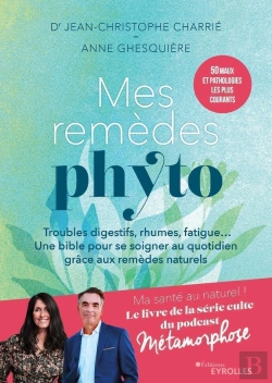 Bertrand.pt - Mes Remèdes Phyto : Troubles Digestifs, Rhumes, Fatigue... Une Bible Pour Se Soigner Au Quotidien Grâce Aux Remèdes Naturels